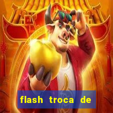 flash troca de corpo parte 2